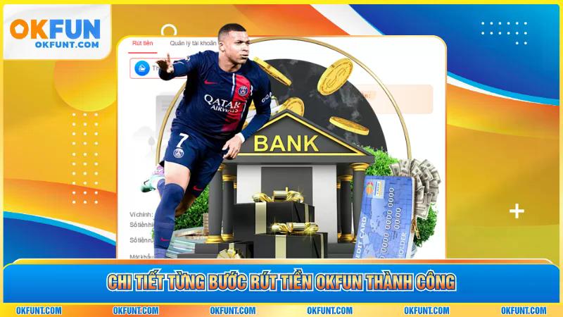Chi tiết từng bước rút tiền OKFUN thành công