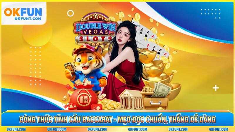 Công Thức Tính Cầu Baccarat - Mẹo Đọc Chuẩn, Thắng Dễ Dàng