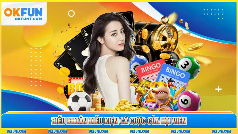 Điều khoản điều kiện cá cược của hội viên